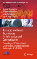 Advanced Intelligent Technologies for Information and Communication: Proceedings of 3rd International Conference on Advanced Intelligent Technologies (ICAIT 2022)(365 Smart Innovation, Systems and Technologies)