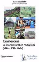 Cameroun. Le monde rural en mutations (XIXe - XXIe siècle)