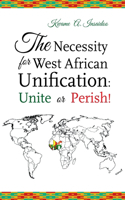 The Necessity for West African Unification