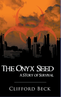 The Onyx Seed - A Story of Survival