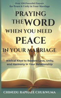 Praying the Word When You Need Peace in Your Marriage