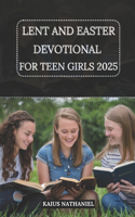 Lent and Easter Devotional for Teen Girls 2025