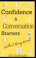 Confidence and Conversation Starters Without Being Weird