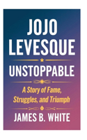JoJo Levesque Unstoppable