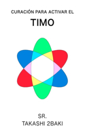 Curacio&#769;n para activar el timo: Solo en espan&#771;ol