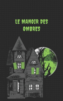 Manoir des Ombres: Le Manoir des Ombres