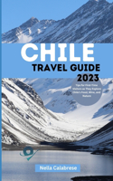 Chile Travel Guide 2023