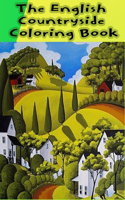 The English Countryside Coloring Book