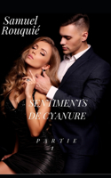 Sentiments de cyanure partie 1: (Scénario-Roman)(1 Sentiments de Cyanure)