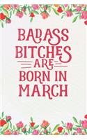 Badass Bitches Are Born In March