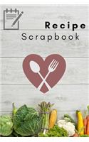 Own Recipe Love Cooking and Baking Scrapbook