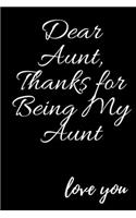 Dear Aunt, Thanks for being my Aunt love you