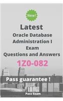 Latest Oracle Database Administration I Exam 1Z0-082 Questions and Answers: Guide for Real Exam