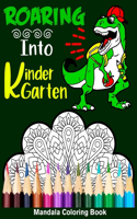 Roaring Into Kindergarten Mandala Coloring Book