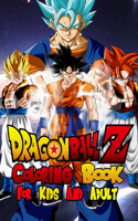 Dragon Ball Z Coloring Book for Kids and Adults