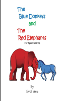 The Blue Donkeys and the Red Elephants: A Short Story for Children Ages 8 and Up - A Great Lesson for Adults Too!
