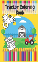 Tractor Coloring Book: Kids Coloring Book with Tractors Farm Scenes Animals, Gifts for Boys