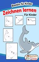 Zeichnen lernen für Kinder: Tiere einfach zeichnen lernen Schritt für Schritt - Das große Lernbuch für Kleinkinder, Kindergarten, Vorschulkinder - Für Mädchen und Jungen ab 4 J
