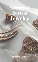 Secrets of Custom Jewelry