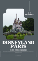 J. C. Graham's Disneyland Paris Guide Book 2023-2024
