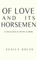 Of Love and Its Horsemen