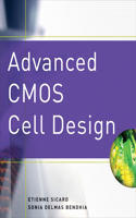 Advanced CMOS Cell Design: (Professional Engineering)