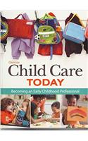 Glencoe Child Care Today: Becoming an Early Childhood Professional, Student Edition