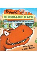 Trouble at the Dinosaur Cafe