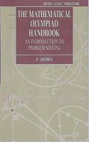 The Mathematical Olympiad Handbook: An Introduction to Problem Solving Based on the First 32 British Mathematical Olympiads 1965-1996