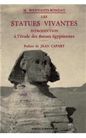Les Statues vivantes - Introduction à l'étude des statues égyptiennes