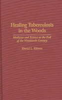 Healing Tuberculosis in the Woods