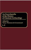 An Encyclopedia of the History of Classical Archaeology: L-Z