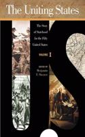 The Uniting States: The Story of Statehood for the Fifty United States: 1