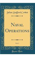 Naval Operations, Vol. 2 (Classic Reprint)