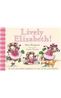 Lively Elizabeth!