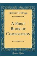 A First Book of Composition (Classic Reprint)