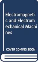 Electromagnetic and Electromechanical Machines