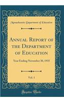 Annual Report of the Department of Education, Vol. 1: Year Ending November 30, 1935 (Classic Reprint): Year Ending November 30, 1935 (Classic Reprint)