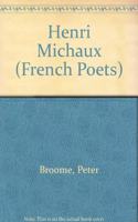 Henri Michaux (French Poets S.)