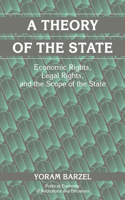Theory of the State: Economic Rights, Legal Rights, and the Scope of the State