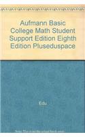Aufmann Basic College Math Student Support Edition Eighth Edition Pluseduspace
