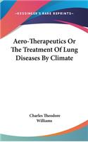 Aero-Therapeutics Or The Treatment Of Lung Diseases By Climate