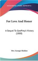 For Love And Honor