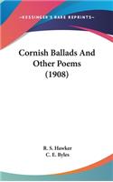 Cornish Ballads and Other Poems (1908)