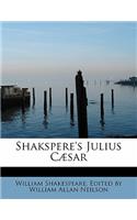 Shakspere's Julius C Sar