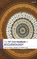 T&t Clark Handbook of Ecclesiology