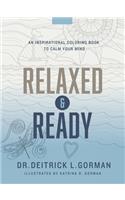 Relaxed and Ready