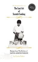 Lost Art of Scratch Cooking