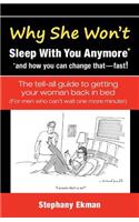 Why She Won't Sleep With You Anymore*