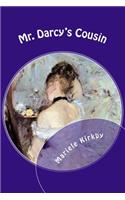 Mr. Darcy's Cousin
